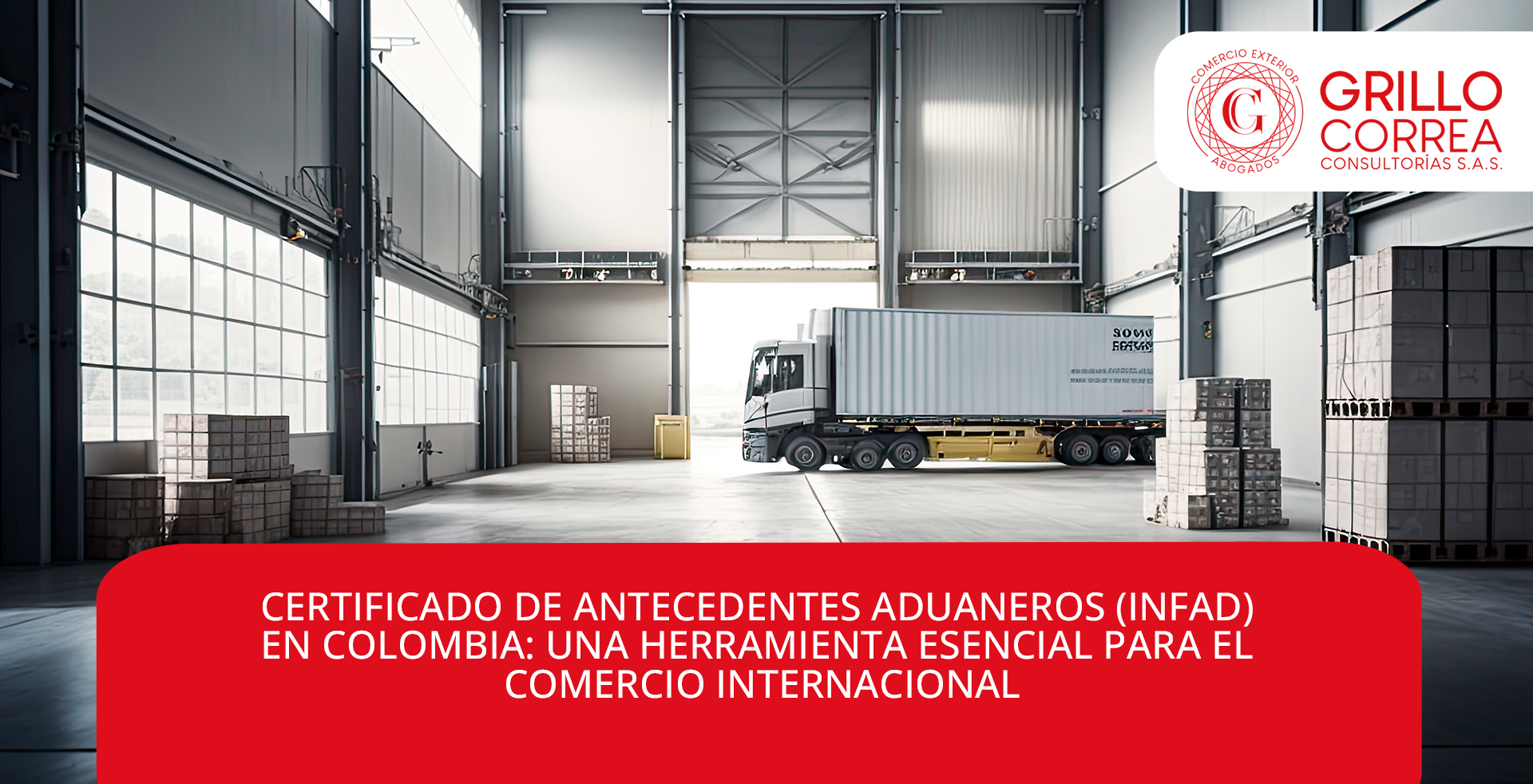 CERTIFICADO DE ANTECEDENTES ADUANEROS (INFAD) EN COLOMBIA: UNA HERRAMIENTA ESENCIAL PARA EL COMERCIO INTERNACIONAL