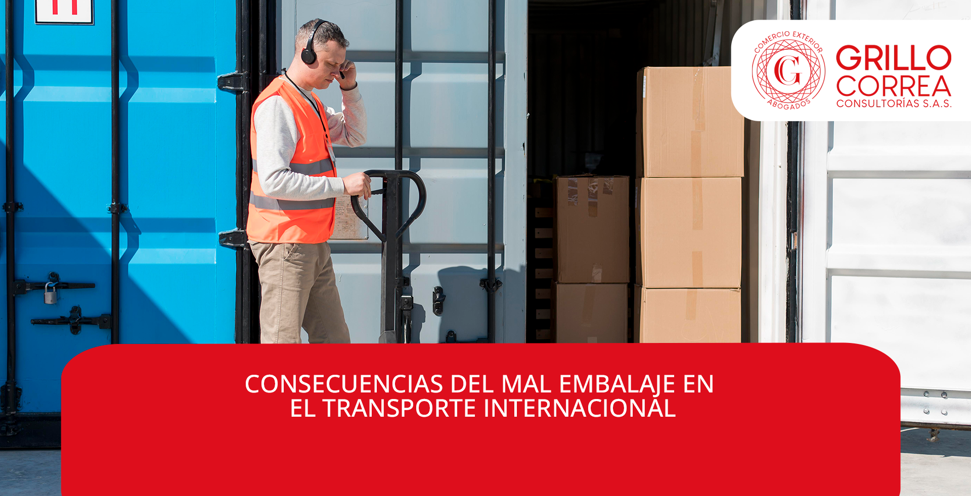 CONSECUENCIAS DEL MAL EMBALAJE EN EL TRANSPORTE INTERNACIONAL